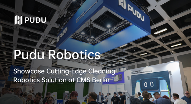 Pudu Robotics Debuts at CMS Berlin, Showcasing Latest Autonomous Cleaning Solution