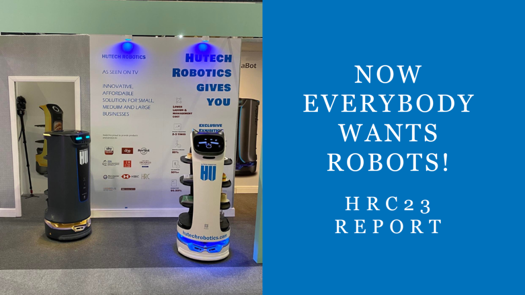 Now Everybody Wants A Robot. HRC23 Report